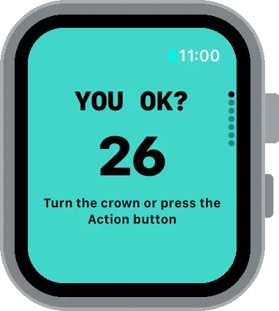 The watch check-in screen: YOU OK? with a 26 second countdown, turn the crown or press the Action button